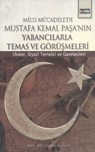 Milli Mücadele'de Mustafa Kemal Paşa'nın Yabancılarla Temas ve Görüşmeleri  Frontansicht 1