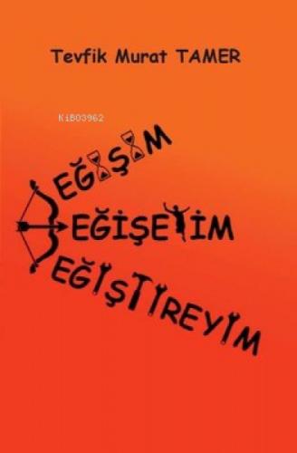 Değişim - Değişeyim - Değiştireyim  Frontansicht 1