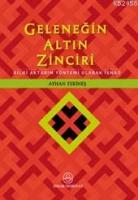 Geleneğin Altın Zinciri  Frontansicht 1