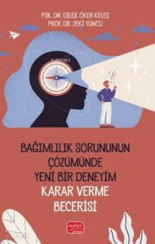 Bağımlılık Sorununun Çözümünde Yeni Bir Deneyim: Karar Verme Becerisi  Frontansicht 1