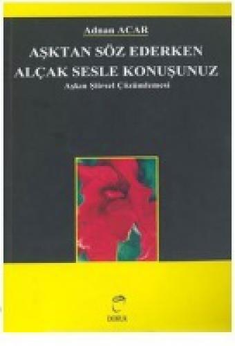 Aşktan Söz Ederken Alçak Sesle Konuşunuz  Frontansicht 1