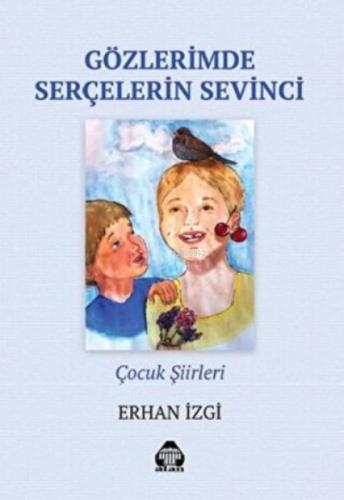 Gözlerimde Serçelerin Sevinci - Çocuk Şiirleri  Frontansicht 1