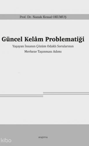 Güncel Kelâm Problematiği;Yaşayan İnsanın Çözüm Odaklı Sorularının  Merkeze Taşınması Adımı  Frontansicht 1