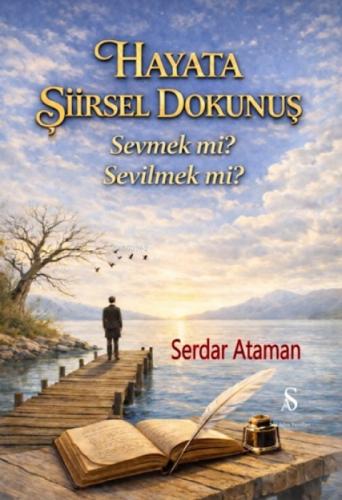 Hayata Şiirsel Dokunuş;Sevmek mi? Sevilmek mi?  Frontansicht 1