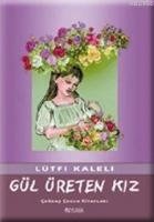Gül Üreten Kız  Frontansicht 1