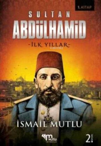 Sultan 2. Abdulhamid ;İlk Yıllar  Frontansicht 1