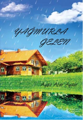 Yağmurla Gelen  Frontansicht 1