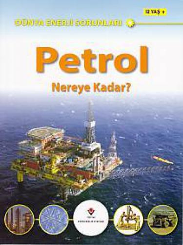 Dünya Enerji Sorunları - Petrol Nereye Kadar  Frontansicht 1