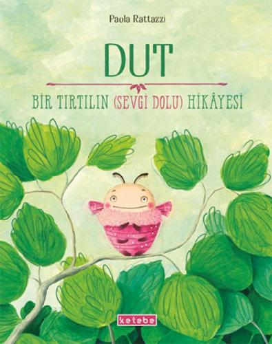 Dut - Bir Tırtılın (Sevgi Dolu) Hikayesi  Frontansicht 1