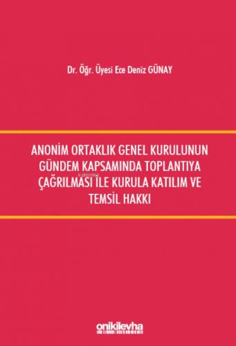 Anonim Ortaklık Genel Kurulunun Gündem Kapsamında Toplantıya Çağrılması ile Kurula Katılım ve Temsil Hakkı  Frontansicht 1