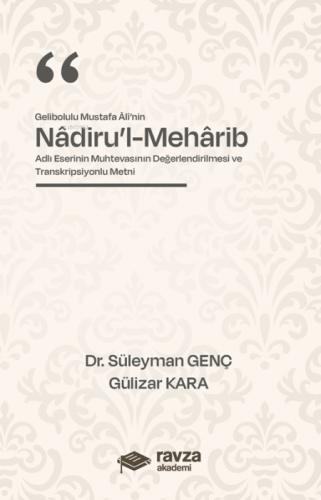 Gelibolulu Mustafa Alî'nin 'Nâdiru'l-Mehârib';Adlı Eserinin Muhtevasının Değerlendirilmesi ve Transkripsiyonlu Metni  Frontansicht 1