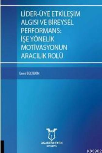 Lider-Üye Etkileşim Algısı ve Bireysel Performans: İşe Yönelik Motivasyonun Aracılık Rolü  Frontansicht 1
