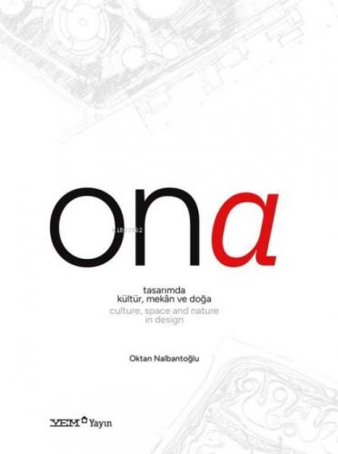 Ona - Tasarımda Kültür, Mekan ve Doğa (Ciltli)  Frontansicht 1