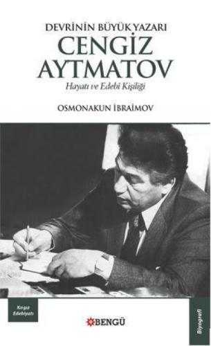 Devrinin Büyük Yazarı Cengiz Aytmatov - Hayatı ve Edebi Kişiliği  Frontansicht 1