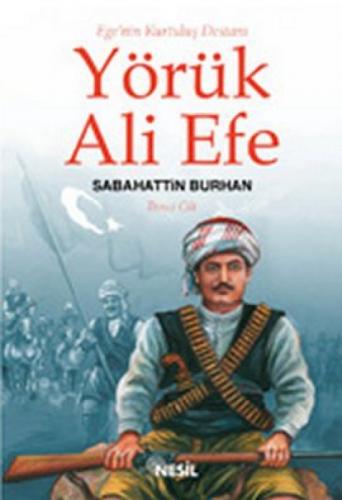 Ege'nin Kurtuluş Destanı Yörük Ali Efe 2  Frontansicht 1