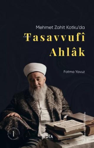Mehmet Zahit Kotku'da Tasavvufi Ahlak;Sufi Ethics in Mehmet Zahit Kotku  Frontansicht 1