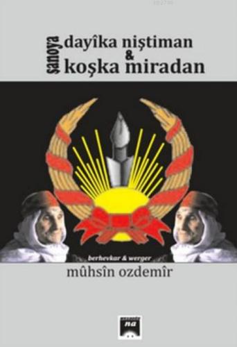 Şanoya Dayıka Nıştıman Ü Koşka Mıradan  Frontansicht 1