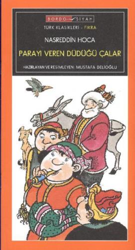 Nasreddin Hoca| Parayı Veren Düdüğü Çalar  Frontansicht 1