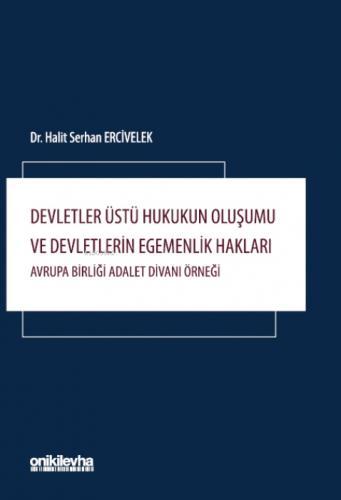 Devletler Üstü Hukukun Oluşumu ve Devletlerin Egemenlik Hakları: Avrupa Birliği Adalet Divanı Örneği  Frontansicht 1