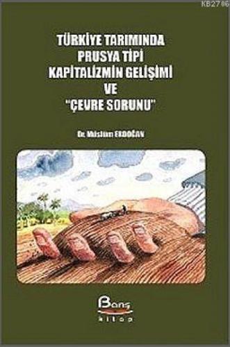 Türkiye Tarımında Prusya Tipi Kapitalizmin Gelişimi ve Çevre Sorunu  Frontansicht 1