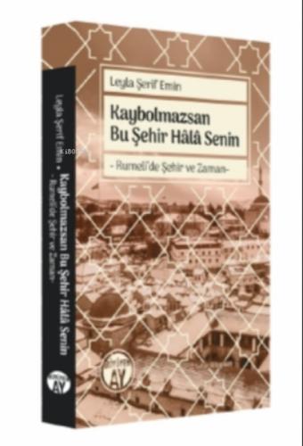 Kaybolmazsan Bu Şehir Hâlâ Senin;Rumeli'de Şehir ve Zaman-  Frontansicht 1