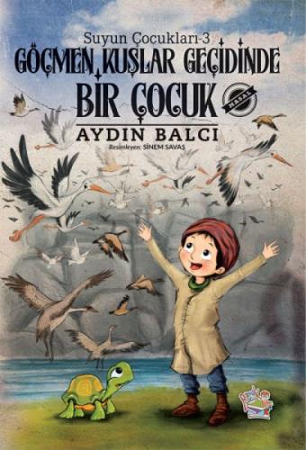 Göçmen Kuşlar Geçidinde Bir Çocuk - Suyun Çocuklar  Frontansicht 1