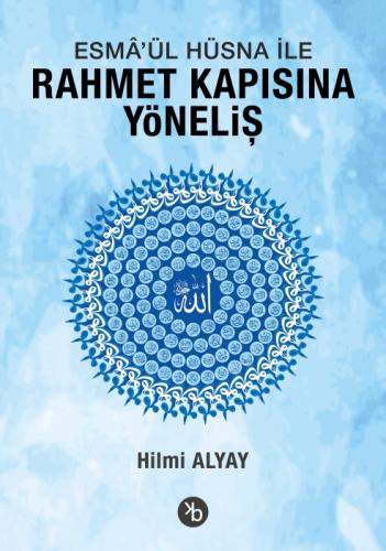 Esmâ'ül Hüsna ile Rahmet Kapısına Yöneliş  Frontansicht 1