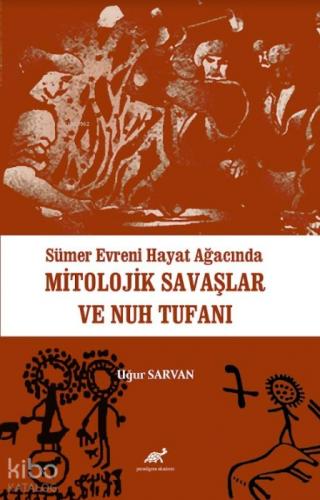 Sümer Evreni Hayat Ağacında Mitolojik Savaşlar ve Nuh Tufanı  Frontansicht 1