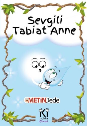 Sevgili Tabiat Anne  Frontansicht 1