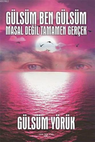 Gülsüm Ben Gülsüm Masal Değil Tamamen Gerçek  Frontansicht 1