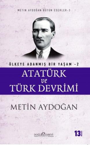 Atatürk ve Türk Devrimi - Ülkeye Adanmış Bir Yaşam 2  Frontansicht 1