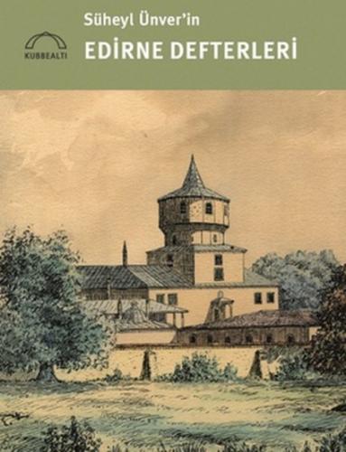 Süheyl Ünverin Edirne Defterleri  Frontansicht 1