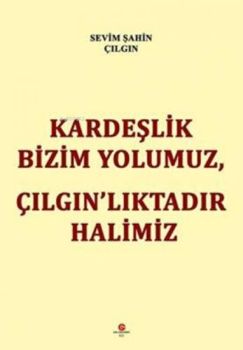 Kardeşlik Bizim Yolumuz, Çilgin'Liktadir Halimiz  Frontansicht 1