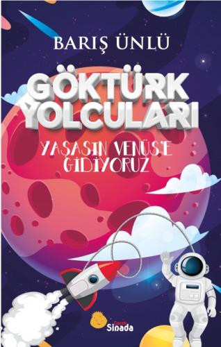 Göktürk Yolcuları Yaşasın Venüs'e Gidiyoruz  Frontansicht 1