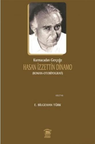 Kurmacadan Gerçeğe Hasan İzzettin Dinamo  Frontansicht 1
