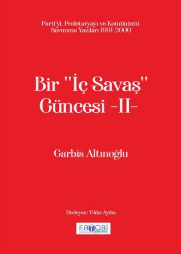 Bir Ş?İç Savaş Güncesi'' -II-;Parti'yi, Proletaryayı ve Komünizmi Savunma Yazıları 1991-2000  Frontansicht 1