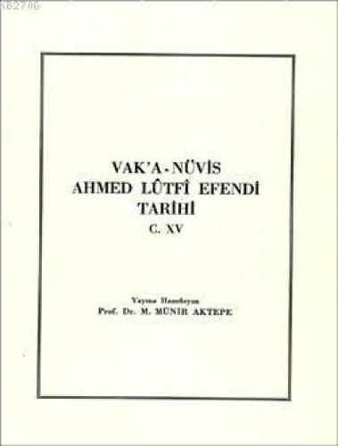 Vak'a-Nüvis Ahmet Lûtfî Efendi Tarihi Cilt XV  Frontansicht 1