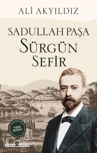 Sürgün Sefir: Sadullah Paşa  Frontansicht 1