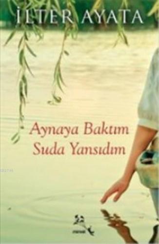 Aynaya Baktım Suda Yansıdım  Frontansicht 1
