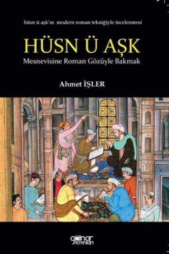 Hüsn Ü Aşk Mesnevisine Roman Gözüyle Bakmak;Hüsn Ü Aşk'ın Modern Roman Tekniğiyle I?ncelenmesi  Frontansicht 1