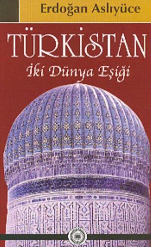 Türkistan İki Dünya Eşiği  Frontansicht 1