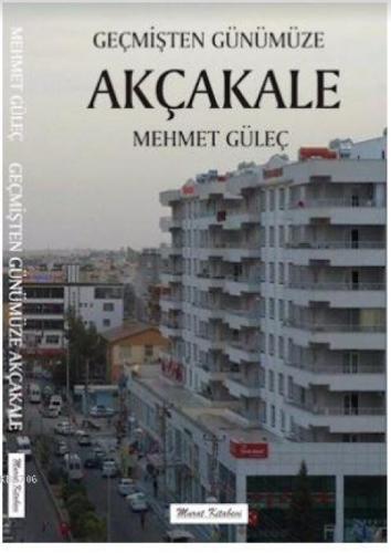 Geçmişten Günümüze Akçakale  Frontansicht 1