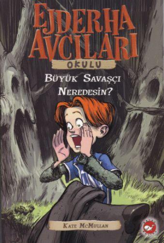 Ejderha Avcıları Okulu 06 - Büyük Savaşçı Neredesin?  Frontansicht 1