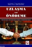 Uzlaşma ve Önödeme Türk Ceza Kanunu ve Özel Kanunlardaki Uzlaşmaya ve Önödemeye Bağlı Suçlar  Frontansicht 1