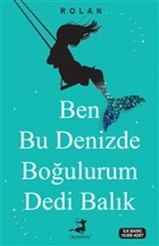 Ben Bu Denizde Boğulurum Dedi Balık  Frontansicht 1