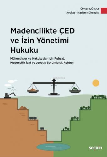 Madencilikte ÇED ve İzin Yönetimi Hukuku;Mühendisler ve Hukukçular İçin Ruhsat, Madencilik İzni ve Jeoetik Sorumluluk Rehberi  Frontansicht 1