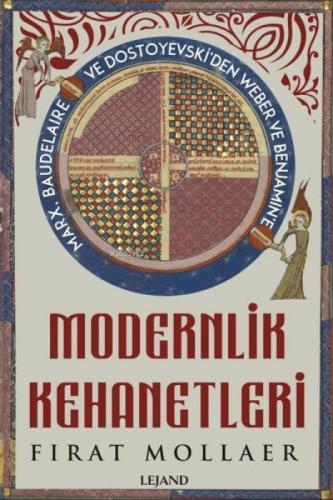 Modernlik Kehanetleri: Felsefe, Siyaset ve Estetik;Marx Baudelaire ve Dostoyevski'den Weber ve Benjamin'e  Frontansicht 1