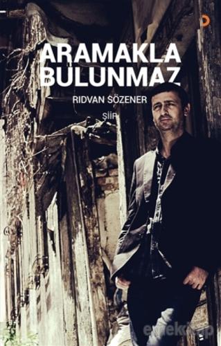 Aramakla Bulunmaz  Frontansicht 1