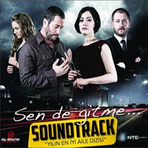 Sen de Gitme - Soundtrack Orjinal Dizi Müziği (CD)  Frontansicht 1