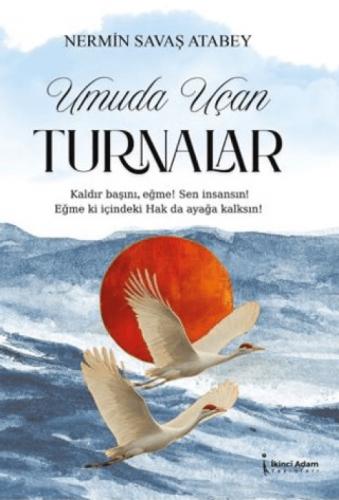 Umuda Uçan Turnalar  Frontansicht 1